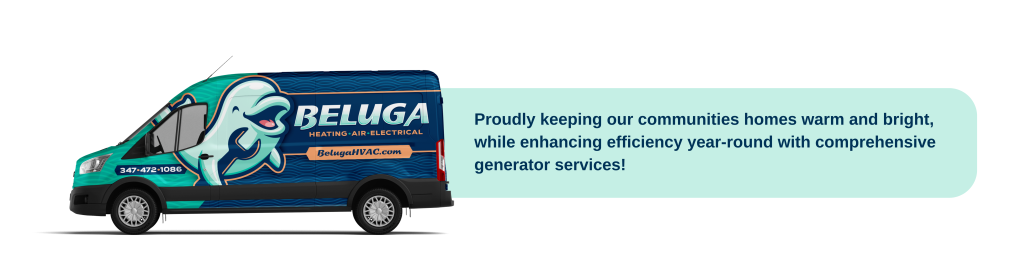 Beluga truck graphic with text saying "Proudly keeping our communities homes warm and bright, while enhancing efficiency year-round with comprehensive generator services!"